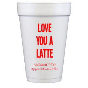 Personalized Styrofoam Cups for Valentine's Day