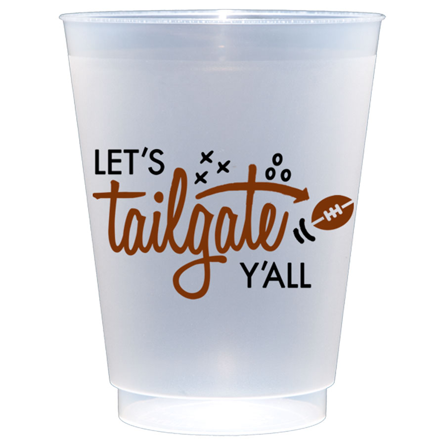 PrePrinted Shatterproof Frosted Cup {Let's Tailgate Y'all}