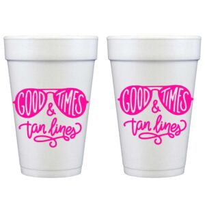 Good Times and Tan Lines Foam Cup (10 ct bag)