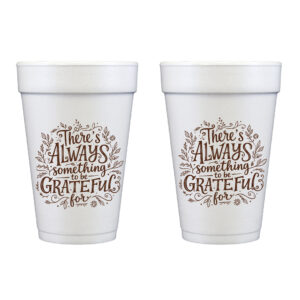 Thanksgiving Styrofoam Cup 10 Pack {Always Something to be Grateful For}