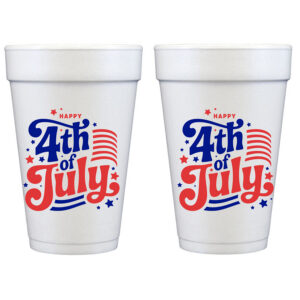 July 4th/Patriotic - Happy 4th of July with Stripes Disposable Foam Cup (10 ct)